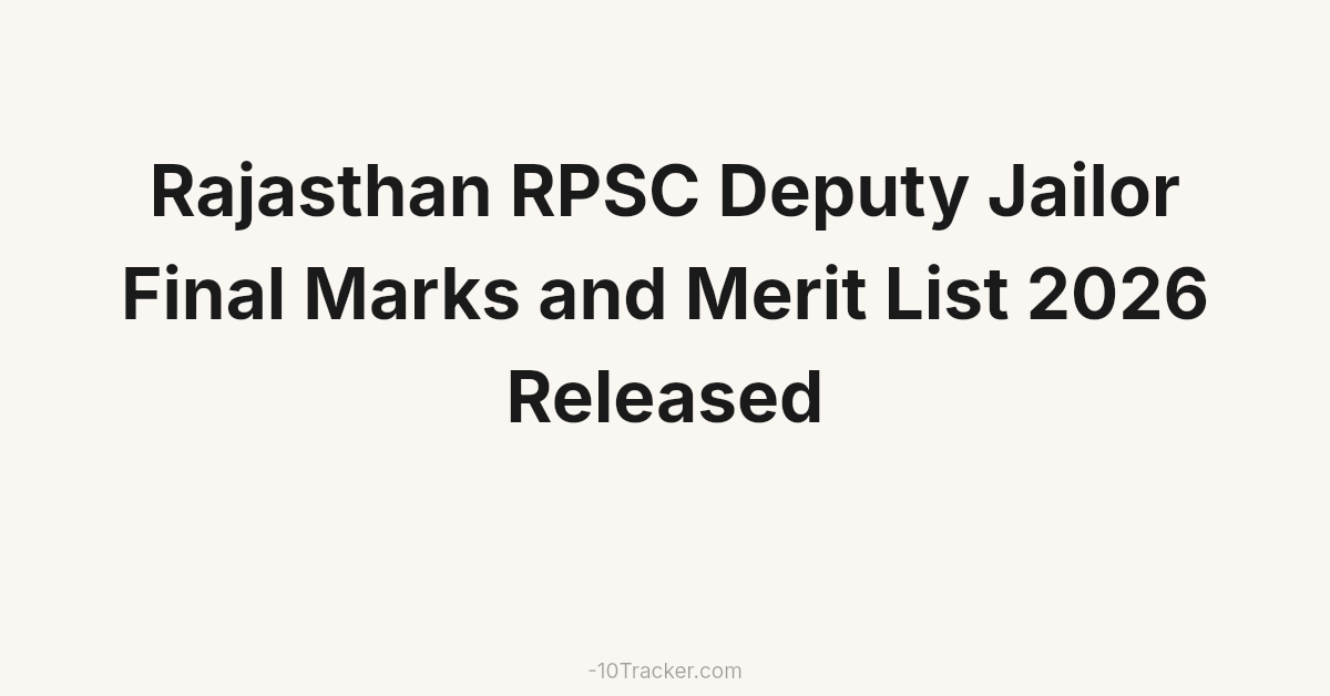 Rajasthan RPSC Deputy Jailor Final Marks and Merit List 2026 Released