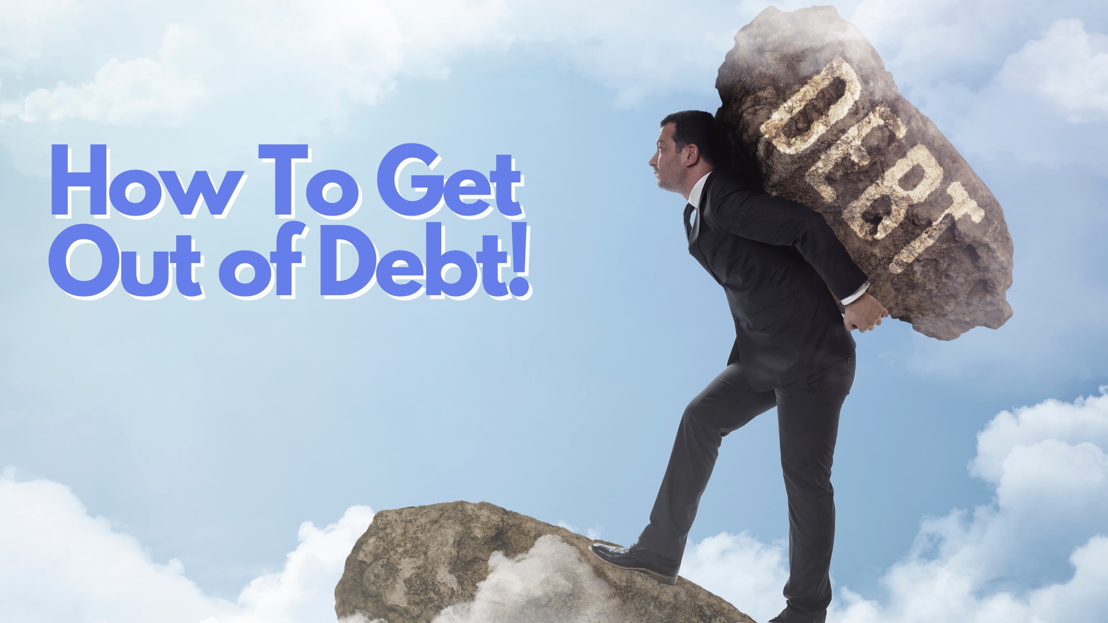 How to Get Out of Debt! 