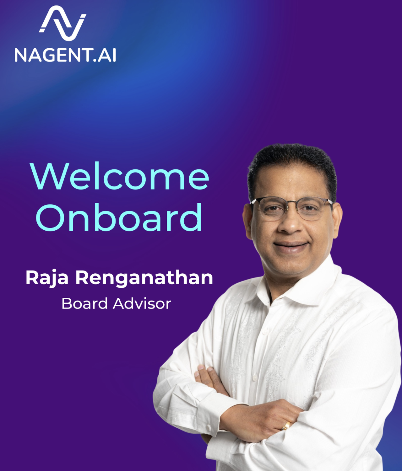 Nagent AI Appoints Raja Renganathan as Board Advisor to Support Next Phase of Growth in Agentic AI workflows