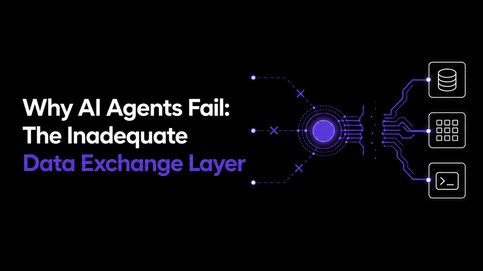 Why AI Agents Fail: The Inadequate Data Exchange Layer