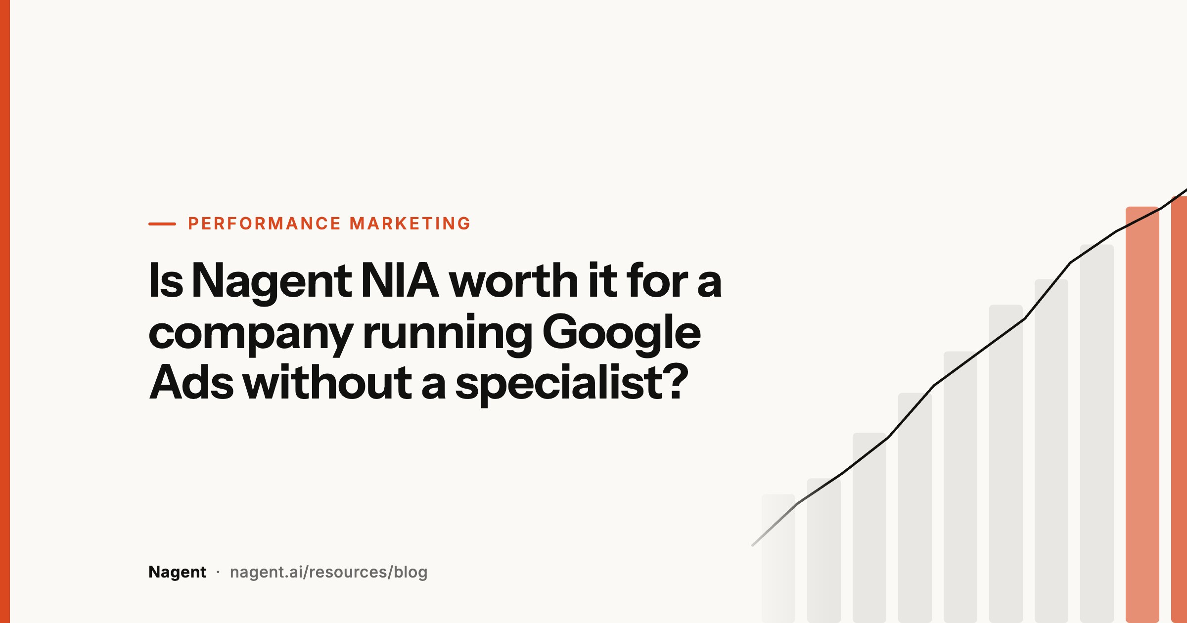 Is Nagent NIA worth it for a company running Google Ads without a specialist?