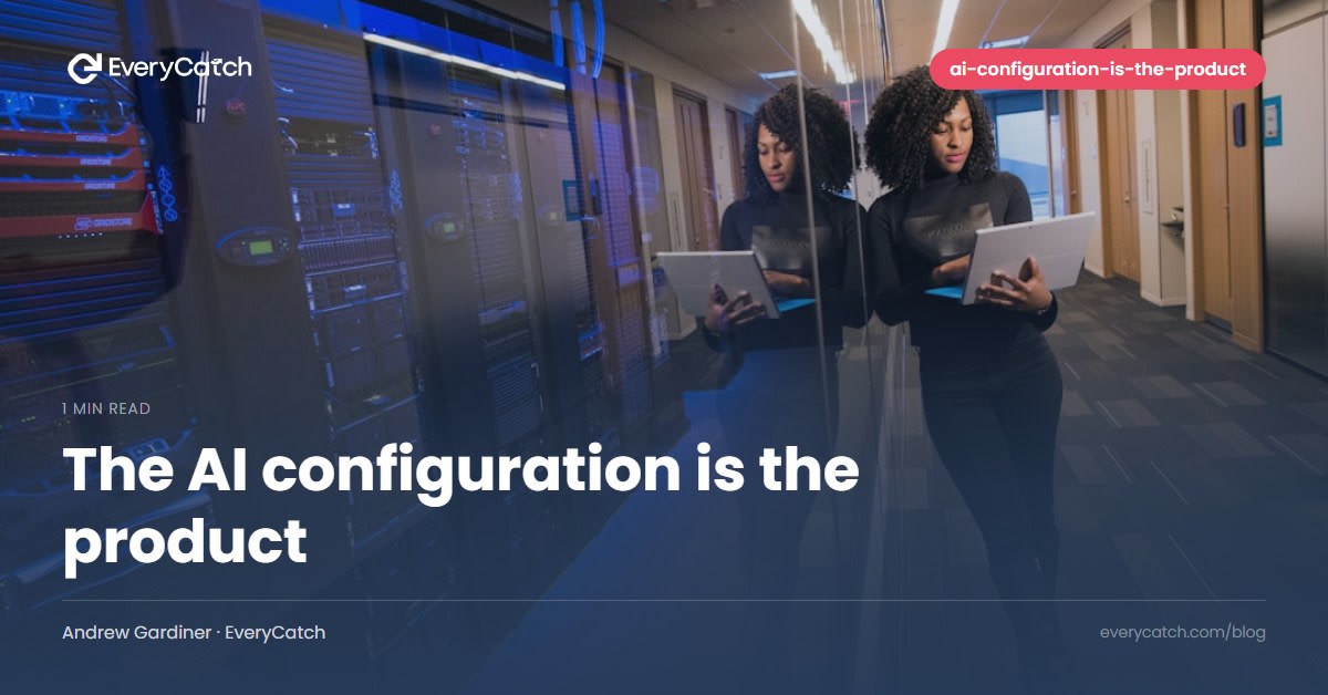 The AI configuration is the product
