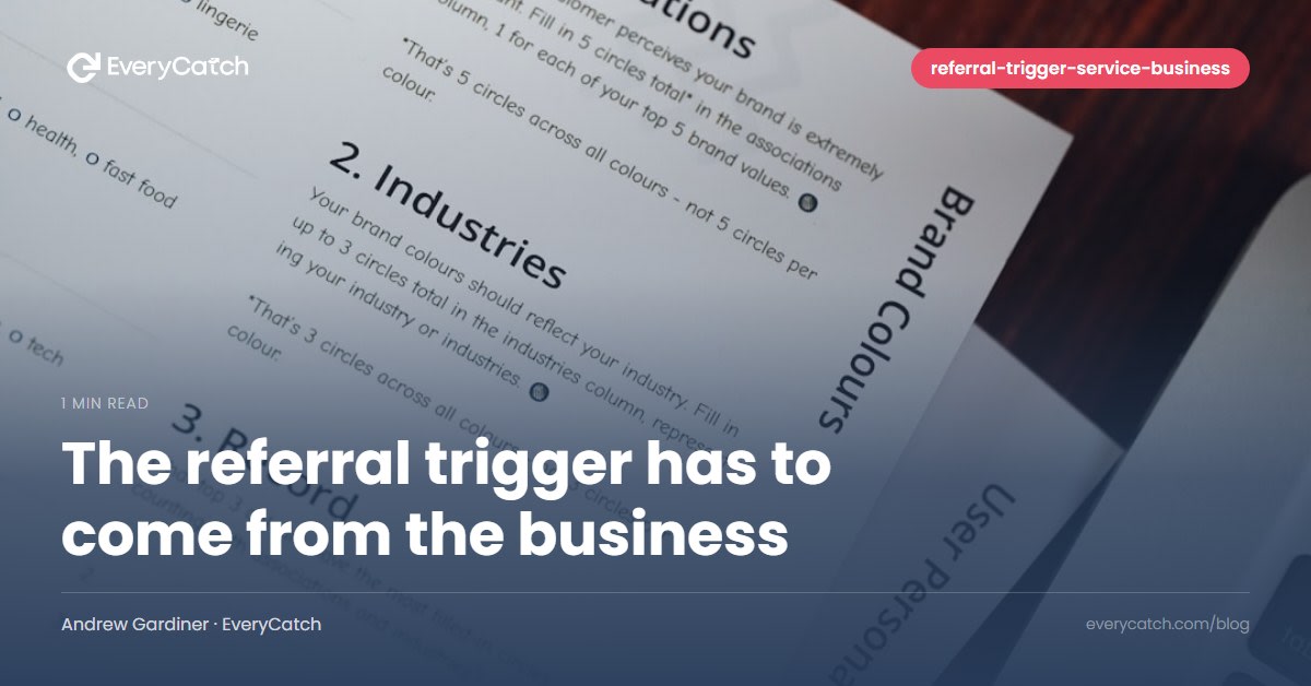 The referral trigger has to come from the business