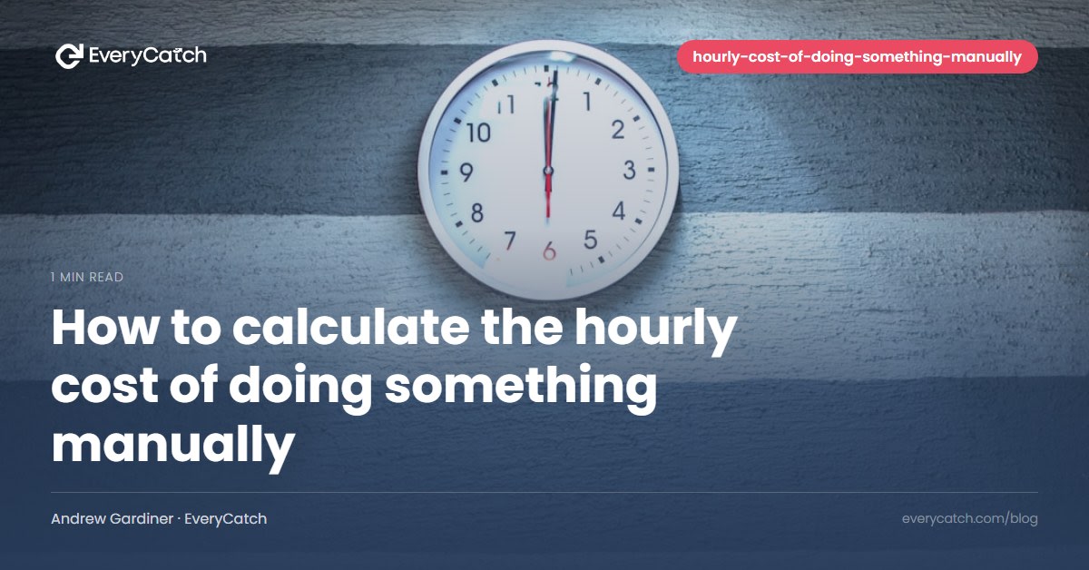 How to calculate the hourly cost of doing something manually