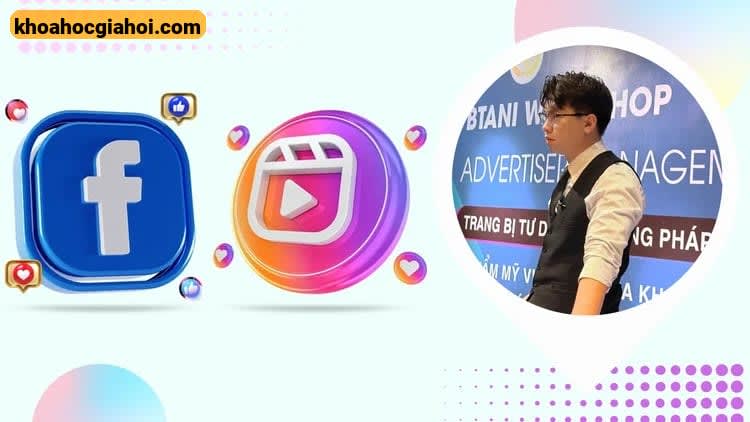 Khóa Học Quảng Cáo Facebook Reels Từ Cơ Bản Đến Nâng Cao
