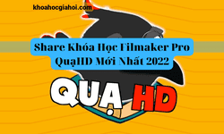 Khóa Học Filmmaker Pro – Quạ Hd – Không Chỉ Là Nghề, Mà Là Đam Mê, Là Sống!