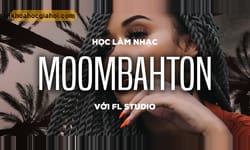 Học Làm Nhạc Moombahton Với Fl Studio