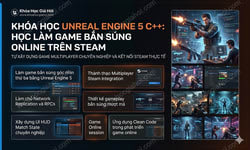 Khóa Học Unreal Engine 5 C++: Học Làm Game Bắn Súng Online Trên Steam