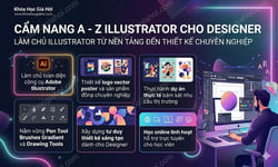 Khóa Học Cẩm Nang A - Z Illustrator Cho Designer