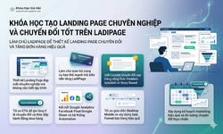 Khóa Học Tạo Landing Page Chuyên Nghiệp Và Chuyển Đổi Tốt Trên Ladipage