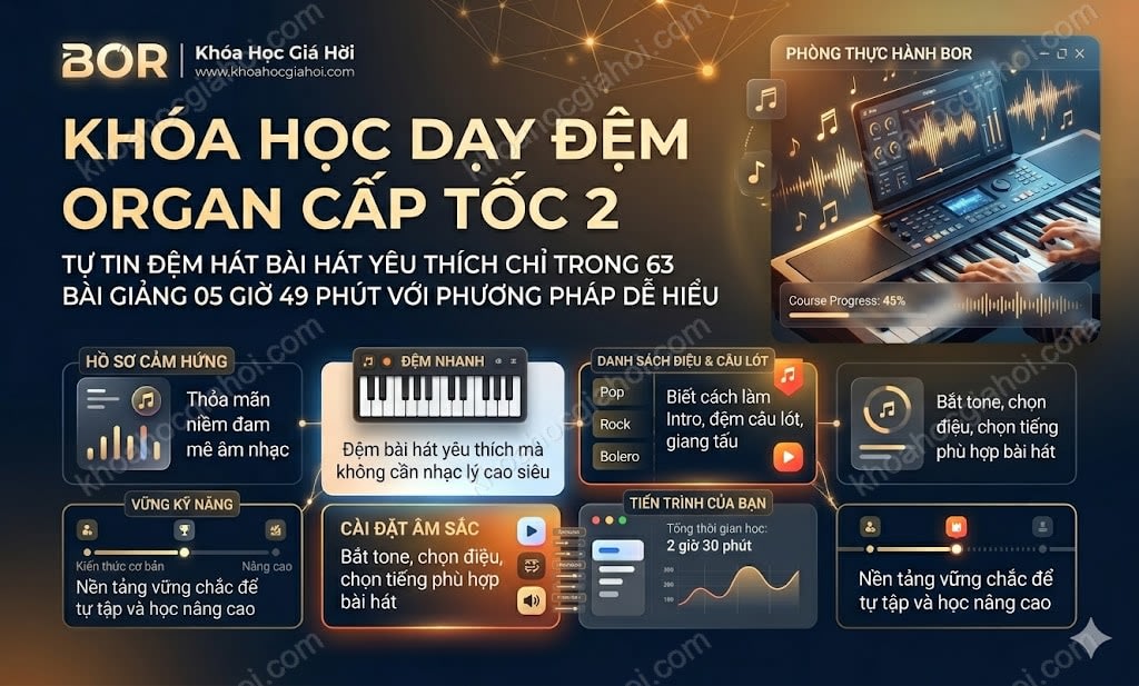 Khóa Học Dạy Đệm Organ Cấp Tốc 2