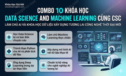 Combo 10 Khóa Học Data Science And Machine Learning Cùng CSC