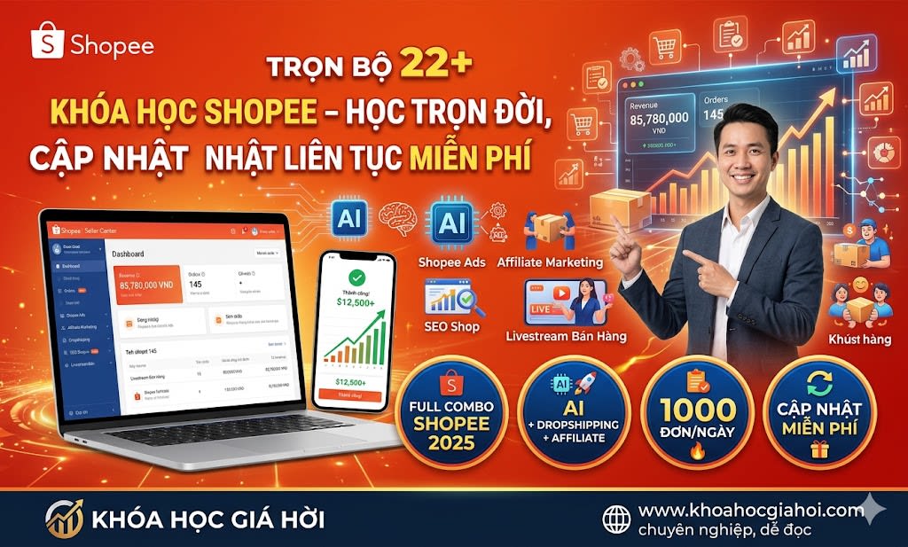 Trọn Bộ 22+ Khóa Học Shopee – Học Trọn Đời, Cập Nhật Liên Tục Miễn Phí