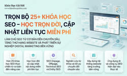 Trọn Bộ 25+ Khóa Học SEO – Học Trọn Đời, Cập Nhật Liên Tục Miễn Phí