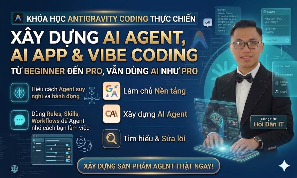 Khóa Học Antigravity Coding Thực Chiến - Từ Beginner Đến Pro Cùng Hỏi Dân IT