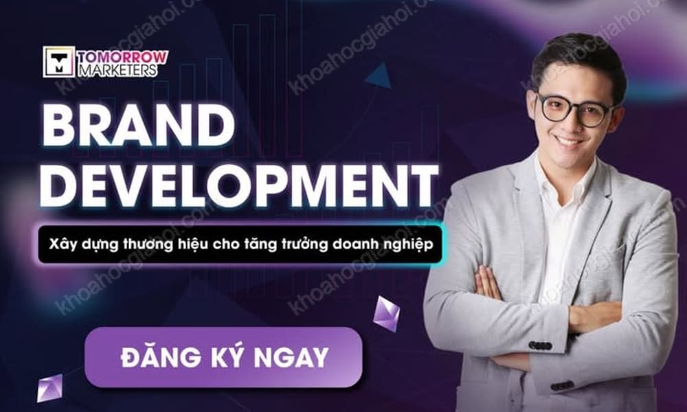 Khóa Học Brand Development Mới Nhất [Xây Dựng Thương Hiệu] Cùng Tomorrow Marketers