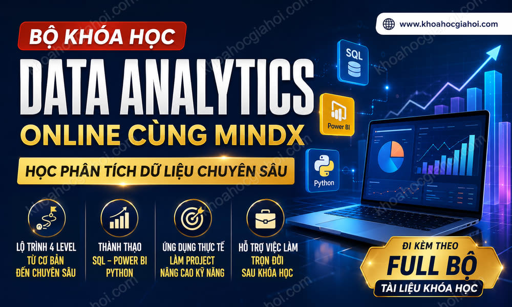 Bộ Khóa Học Data Analytics Online Cùng MindX – Học Phân Tích Dữ Liệu Chuyên Sâu