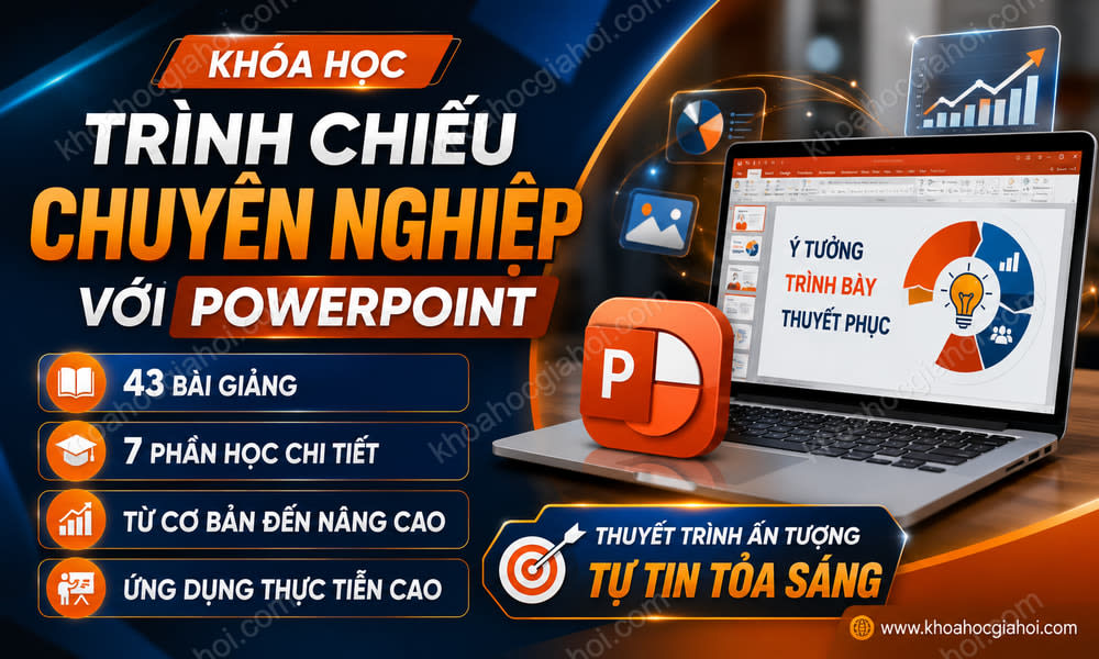 Khóa Học Trình Chiếu Chuyên Nghiệp Với Powerpoint