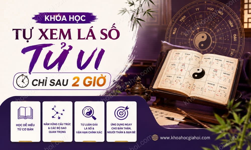 Khóa Học Tự Xem Lá Số Tử Vi Chỉ Sau 2 Giờ