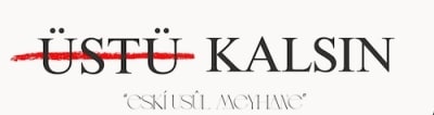 Üstü Kalsın Meyhane