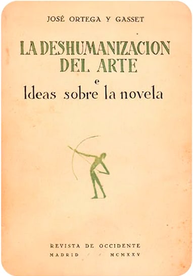 La deshumanización del arte e Ideas sobre la novela