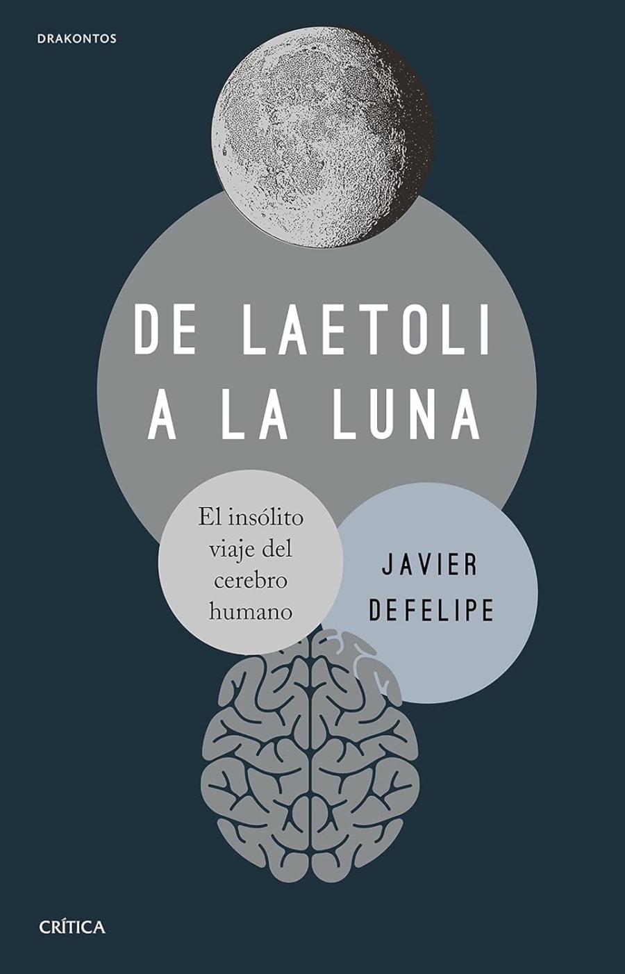 “De Laetoli a la Luna: El insólito viaje del cerebro humano” (2022)