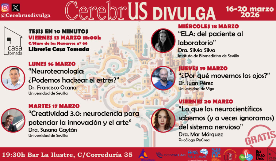 Cartel del evento CerebrUS DIVULGA, programando conferencias del 16 al 20 de marzo de 2026, abordando temas de neurociencia y su aplicación en la vida diaria. Incluye ponentes como el Dr. Francisco Ocaña y la Dra. Silvia Silva.