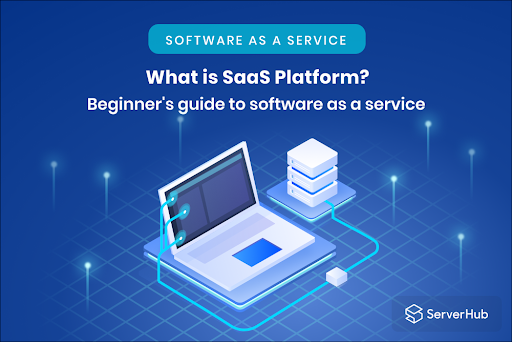 What is SaaS? A Complete Beginner’s Guide