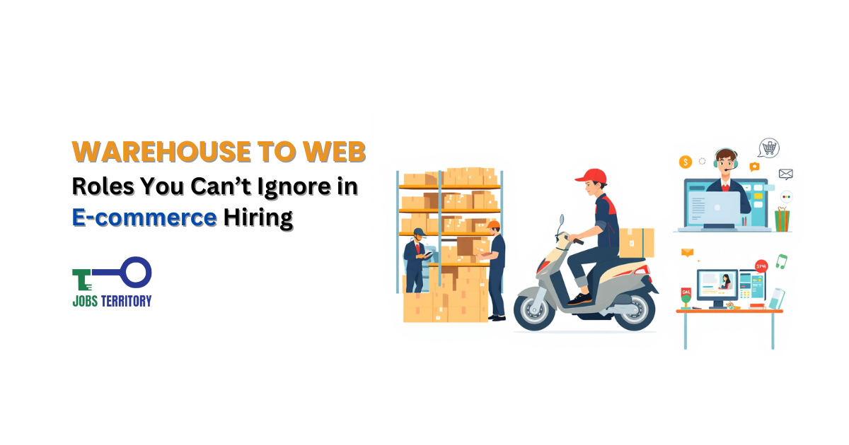 Roles You Can’t Ignore in E-commerce Hiring