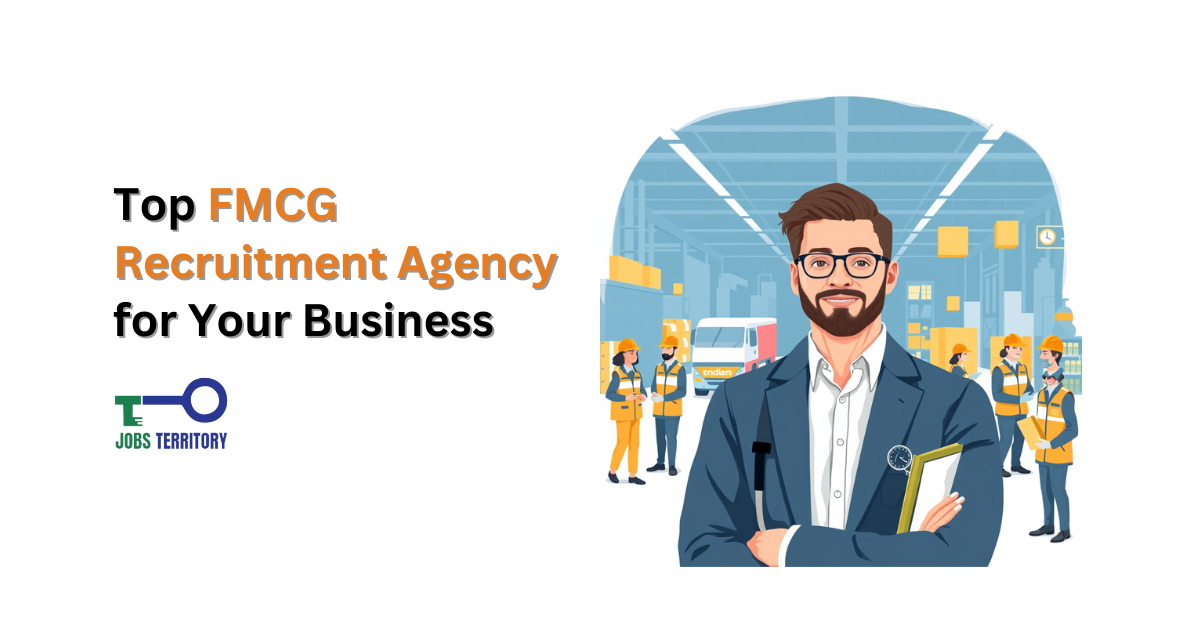 Top FMCG Recruitment Agency for Your Business