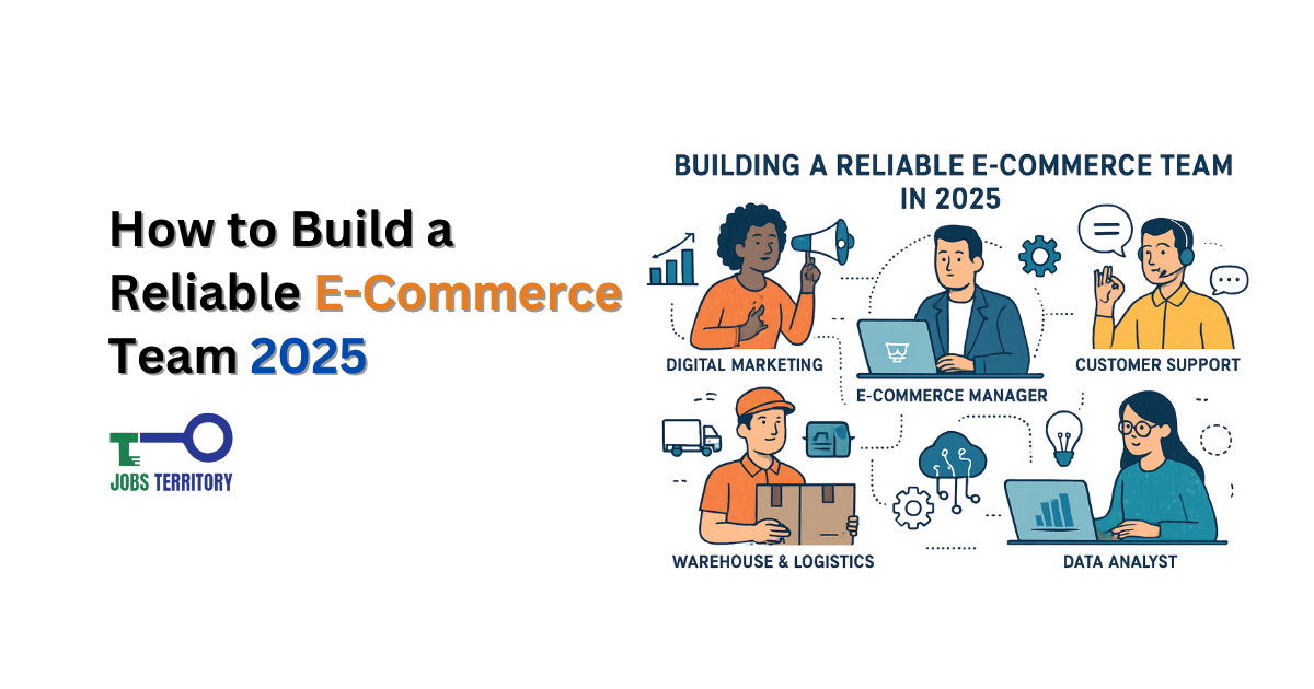 How to Build a Reliable E-Commerce Team 2025