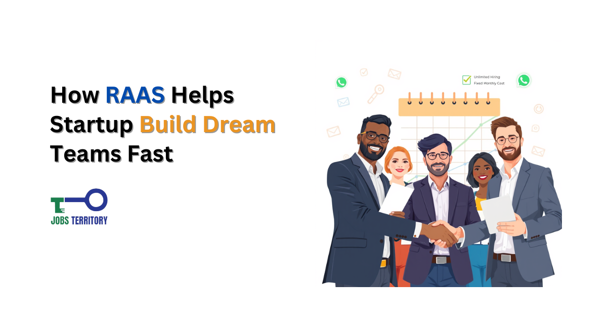 How RAAS Helps Startup Build Dream Teams Fast