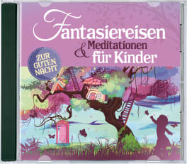 Kinder Hörbuch CD Fantasiereisen & Meditationen für Kinder