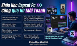 Khóa Học Capcut Pc Cùng Quạ HD Mới Toanh