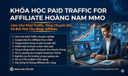 Khóa Học Paid Traffic For Affiliate Hoàng Nam MMO