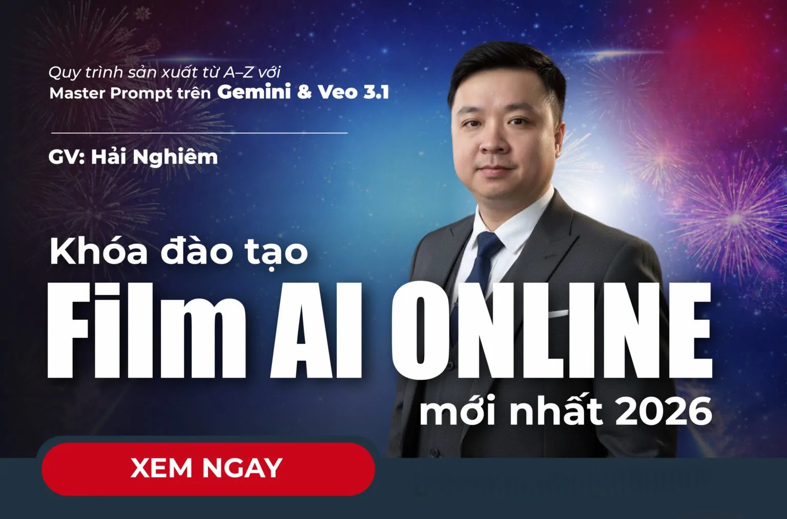 Khóa Đào Tạo Film AI Online Mới Nhất – Hải Nghiêm – Quy Trình Từ A–Z Với Master Prompt Trên Gemini & Veo 3.1