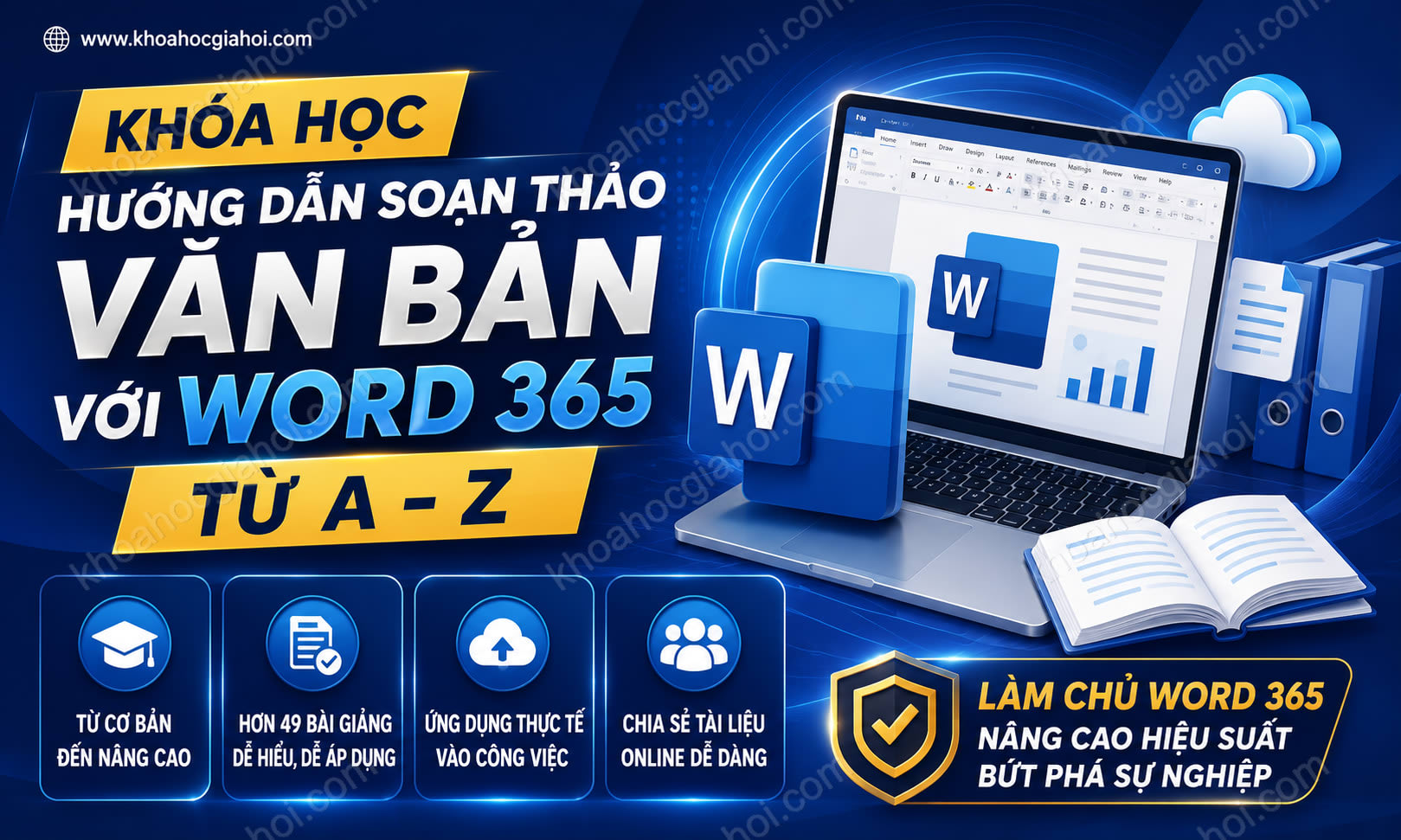 Khóa Học Hướng Dẫn Soạn Thảo Văn Bản Với Word 365 Từ A - Z