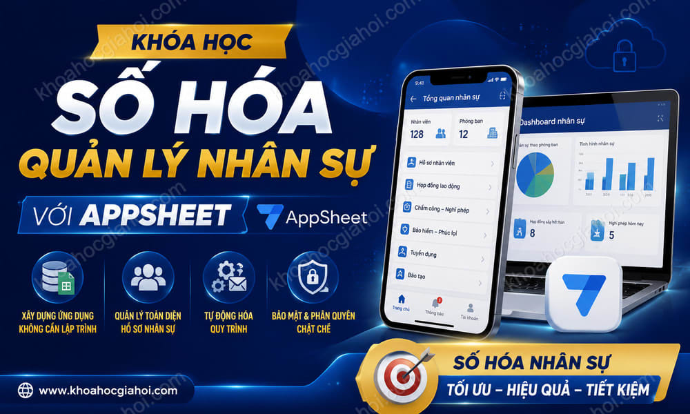Khóa Học Số Hóa Quản Lý Nhân Sự Cơ Bản Với Appsheet