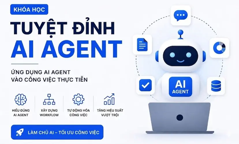 Khóa Học Tuyệt Đỉnh AI Agent Và Vibe Coding Vào Công Việc Thực Tiễn