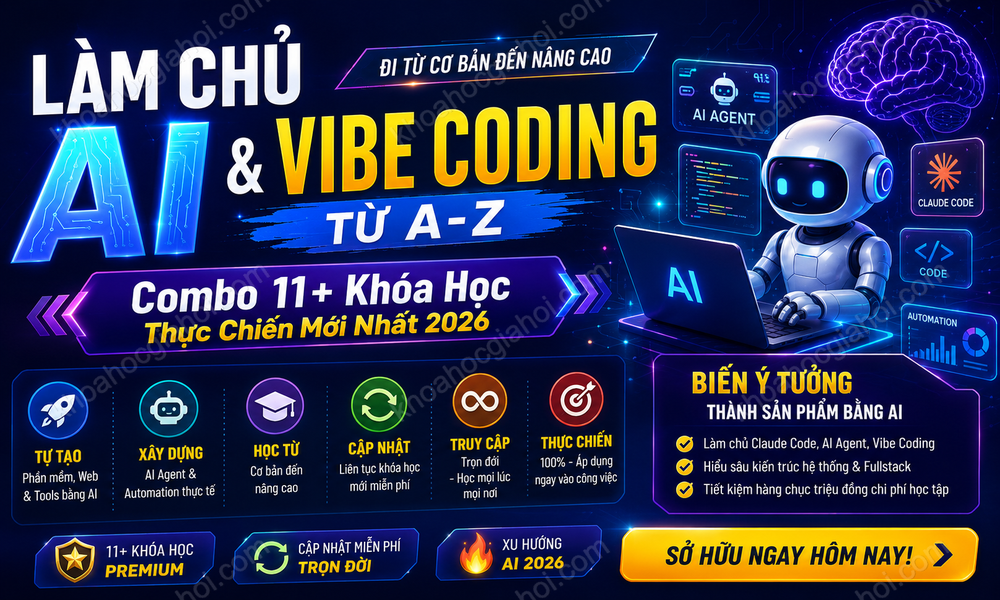Combo 11+ Khóa Học Vibe Coding Thực Chiến – Làm Chủ AI & Lập Trình Hiện Đại