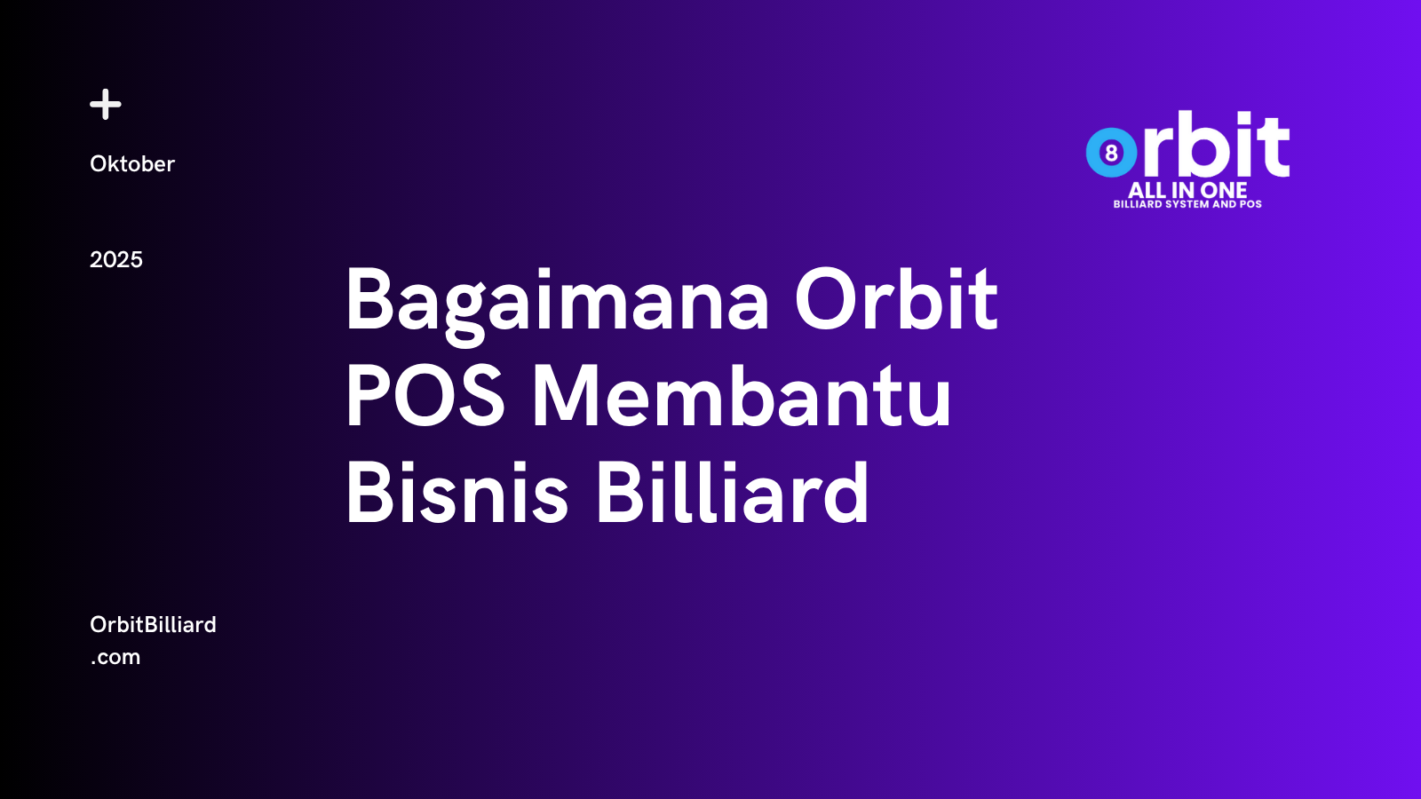 Bagaimana Orbit POS Membantu Bisnis Billiard Mengelola Transaksi Lebih Cepat dan Akurat