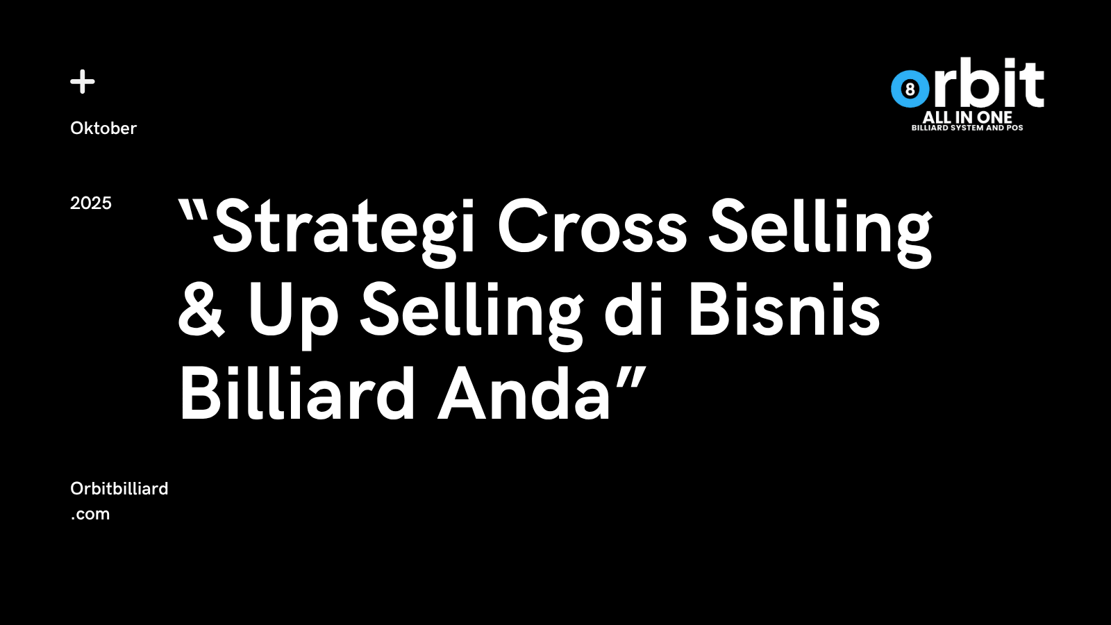 “Strategi Cross-Selling & Up-Selling di Bisnis Billiard Anda”