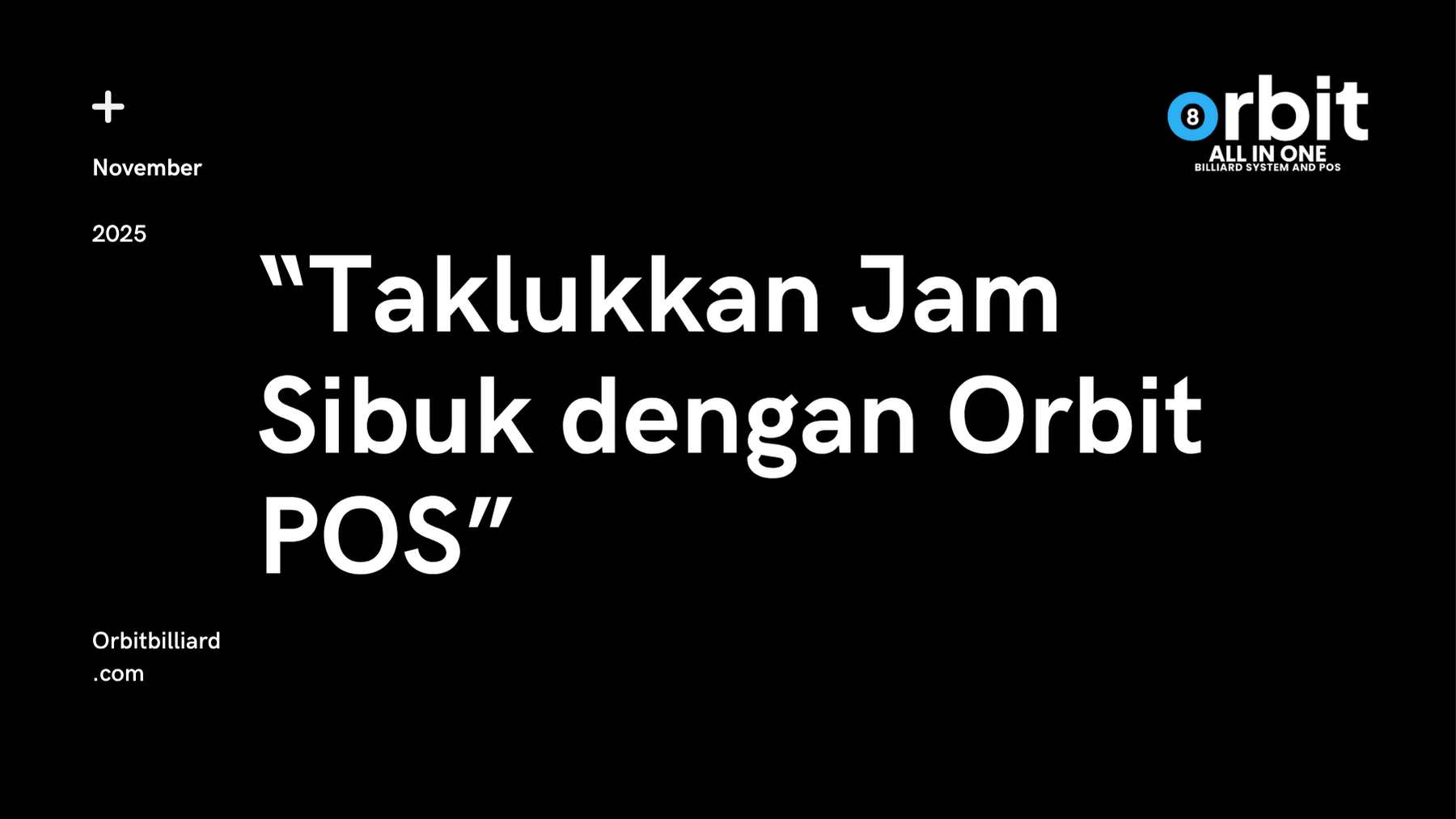 Taklukkan Jam Sibuk dengan Orbit POS