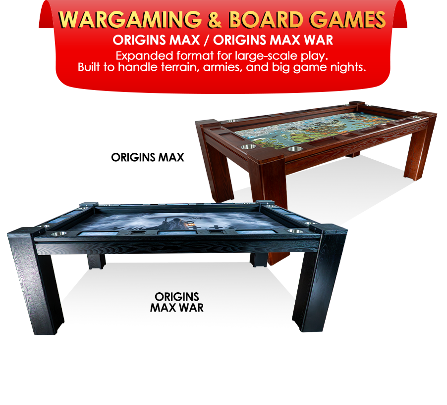 SEE MAX TABLES FOR WARGAMES & BOARD GAMES