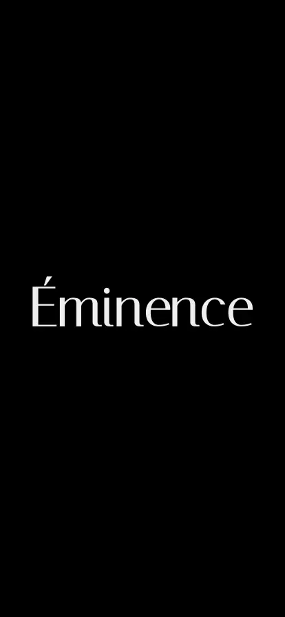 A distilled vertical composition where the brand name 'Éminence' stands in pristine white serif against a deep black void. A mobile-first expression of typographic purity, centering the identity in a stark, minimalist frame.