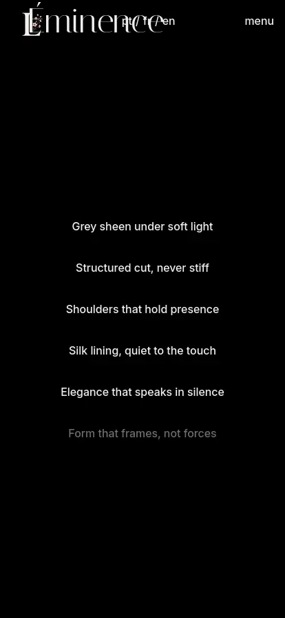 A typographic meditation set in the void. The visual image is stripped away, leaving only a vertical column of sensory verses like 'Grey sheen under soft light' and 'Silk lining, quiet to the touch'. This text-only layout invites the user to visualize the garment solely through the rhythm of words.