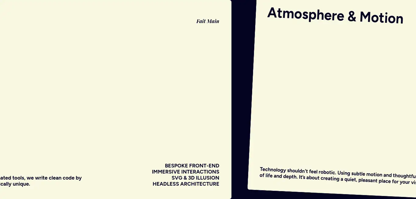 A snapshot of the animated 'Services' section featuring large, cream-colored cards sliding horizontally across a deep navy background. Two cards are visible in mid-motion. The left card lists technical capabilities in bold, uppercase text: 'BESPOKE FRONT-END,' 'IMMERSIVE INTERACTIONS,' 'SVG & 3D ILLUSION,' and 'HEADLESS ARCHITECTURE,' accompanied by the small script phrase 'Fait Main' in the top corner. The right card acts as the focal point, titled 'Atmosphere & Motion' in a bold sans-serif font, with a paragraph below explaining the philosophy that 'Technology shouldn't feel robotic.