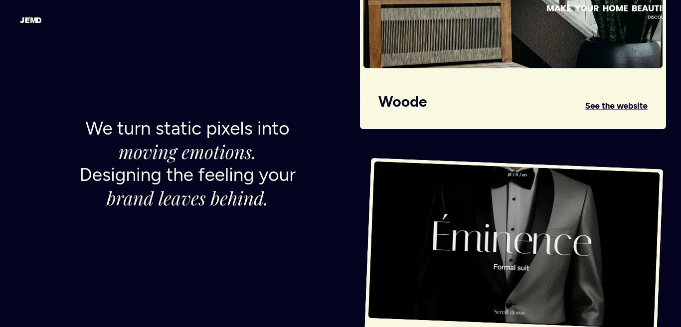 A split-screen layout for the 'Selected Works' section. The left side features a deep navy background with a poetic mission statement in contrasting typography: 'We turn static pixels into moving emotions. Designing the feeling your brand leaves behind.' The right side displays a vertical feed of project cards. A partially visible card at the top titled 'Woode' shows modern wooden interior design. Below it, a fully visible card titled 'Éminence' features a sophisticated black-and-white image of a tuxedo, evoking a high-end fashion aesthetic.