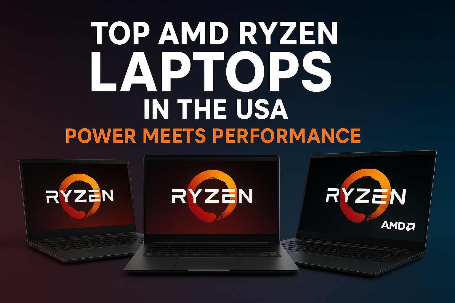 Top AMD Ryzen Laptops in the USA: Power Meets Performance