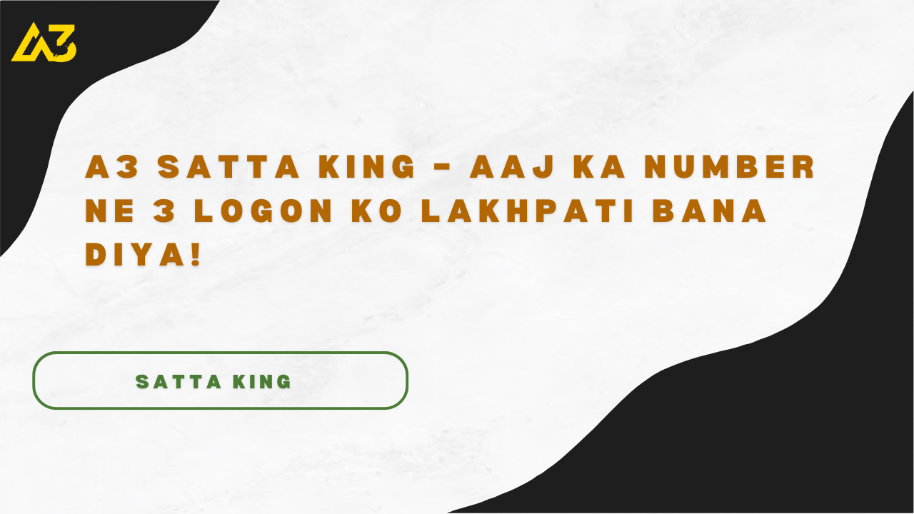 A3 Satta King Chart
